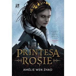 Printesa rosie - Amelie Wen Zhao