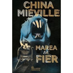 Marea de fier - China Mieville