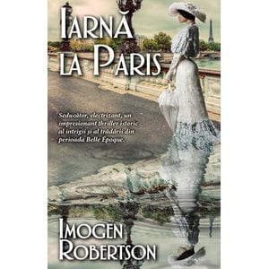 Iarna la Paris - Imogen Robertson