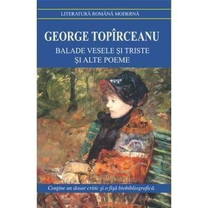 Balade vesele si triste si alte poeme - George Topirceanu