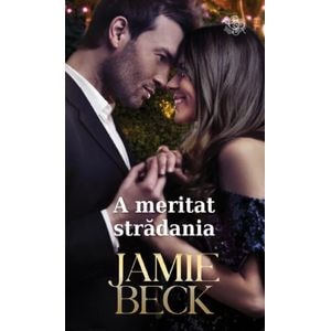 A meritat stradania - Jamie Beck