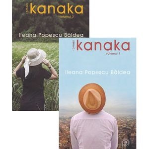 Kanaka Vol.1 + 2 - Ileana Popescu Baldea