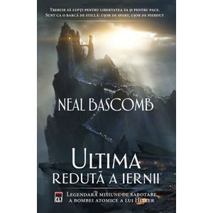 Ultima reduta a iernii - Neal Bascomb