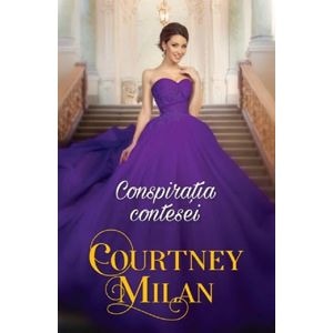 Conspiratia contesei - Courtney Milan