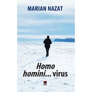 Homo homini...virus - Marian Nazat