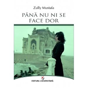 Pana nu ni se face dor - Zully Mustafa