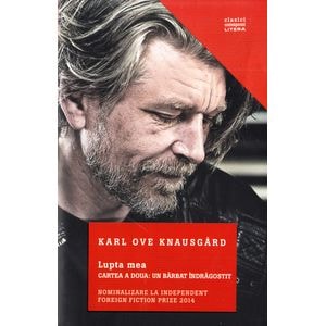 Lupta mea - Cartea a doua: Un barbat indragostit - Karl Ove Knausgard