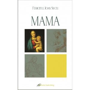Mama - Fericitul Ioan Suciu