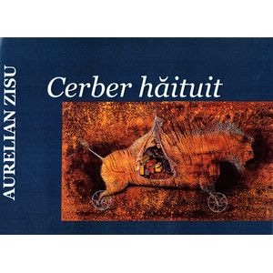 Cerber haituit - Aurelian Zisu