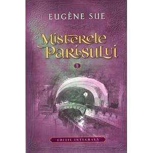 Misterele Parisului Vol.2 - Eugene Sue