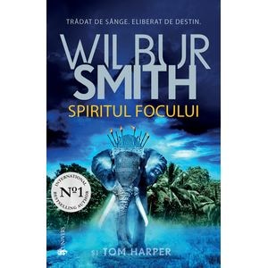 Spiritul focului - Wilbur Smith