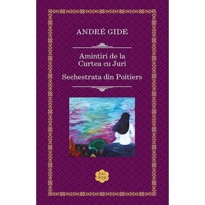Amintiri de la Curtea cu Juri - Andre Gide