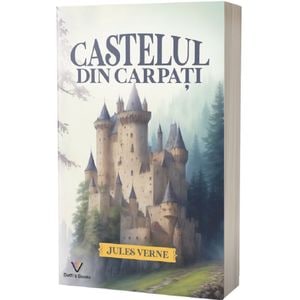 Castelul din Carpati - Jules Verne