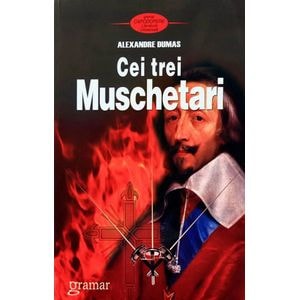 Cei trei muschetari - Alexandre Dumas
