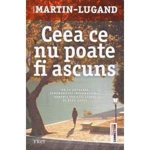 Ceea ce nu poate fi ascuns - Agnes Martin-Lugand