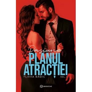 Planul atractiei Vol.3: Pasiune - Flavia Badic