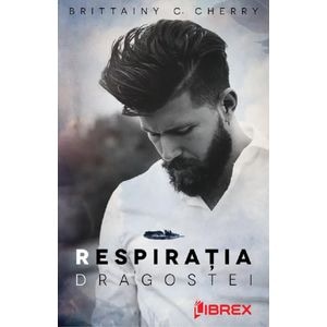 Respiratia dragostei - Brittainy C. Cherry