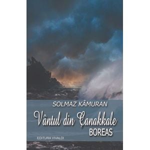 Vantul din Canakkale: Boreas - Solmaz Kamuran