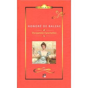 Peripetiile Fanchettei - Honore De Balzac