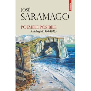 Poemele posibile. Antologie (1966-1975) - Jose Saramago