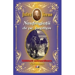 Naufragiatii de pe Jonathan. Robinsonii - Jules Verne
