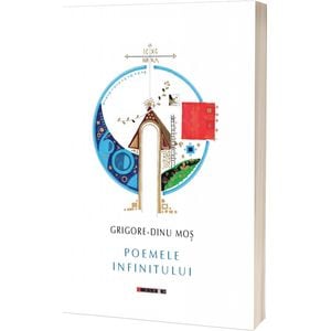 Poemele infinitului - Grigore-dinu Mos
