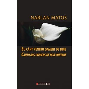 Eu cant pentru oameni de bine. Canto aos homens de boa vontade - Narlan Matos