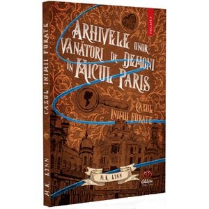 Arhivele unor vanatori de demoni in Micul Paris: Cazul inimii furate - M.K. Lynn