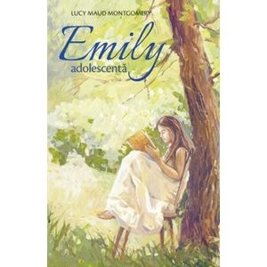 Emily adolescenta - Lucy Maud Montgomery