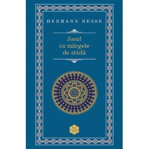 Jocul cu margele de sticla - Hermann Hesse