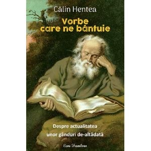 Vorbe care ne bantuie - Calin Hentea