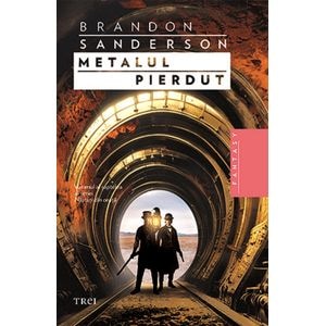 Metalul pierdut. Seria Nascuti din ceata Vol.7 - Brandon Sanderson