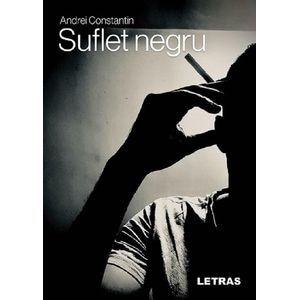 Suflet negru - Andrei Constantin
