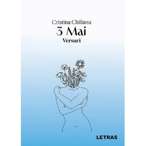 3 Mai. Versuri - Cristina Chilianu