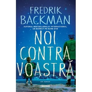 Noi contra voastra - Fredrik Backman