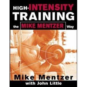High-intensity Training the Mike Mentzer Way - John R. Little