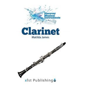 Discover Musical Instruments: Clarinet - Matilda James
