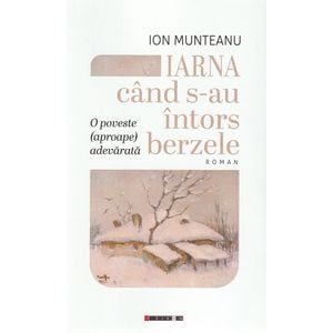 Iarna cand s-au intors berzele - Ion Munteanu