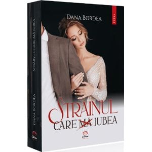 Strainul care ma iubea - Dana Bordea