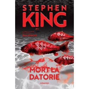 Mort la datorie. Seria Bill Hodges Partea 3 - Stephen King
