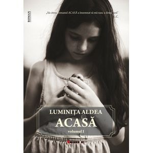 Acasa Vol.1 - Luminita Aldea