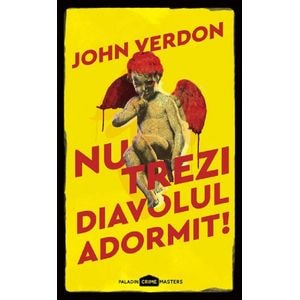 Nu trezi diavolul adormit! - John Verdon