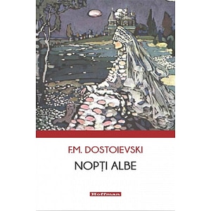 Nopti albe - F.m. Dostoievski
