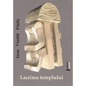 Lacrima templului - Ioan Vintila Fintis