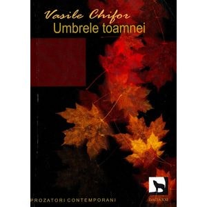 Umbrele toamnei - Vasile Chifor
