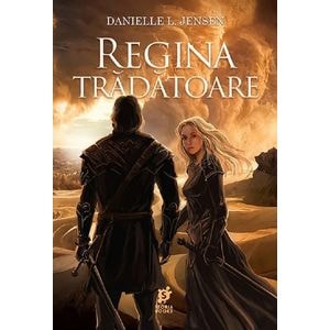Regina tradatoare Seria Regatul podului Vol.2  - Danielle L. Jensen