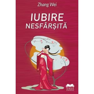 Iubire nesfarsita - Zhang Wei