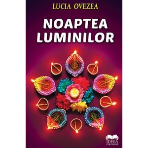 Noaptea luminilor - Lucia Ovezea
