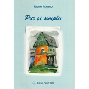 Pur Si Simplu - Florina Mamina