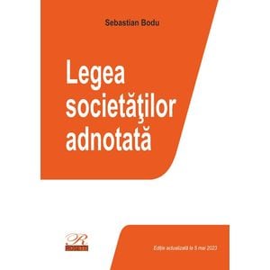 Legea societatilor adnotata Act.5 mai 2023 - Sebastian Bodu